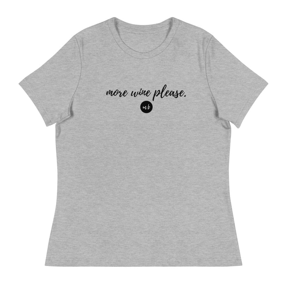 'More Wine Please' Relaxed T-Shirt